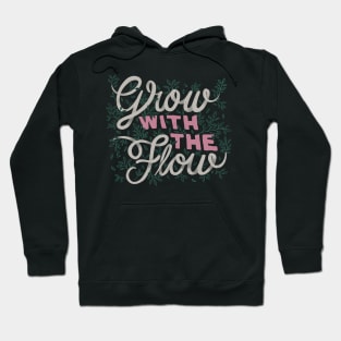 Grow With The Flow Hoodie